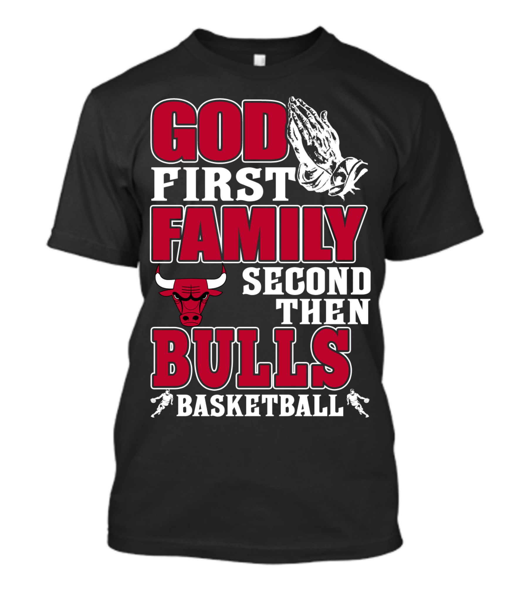 God First Family Second Then Bulls Basketball T-Shirt