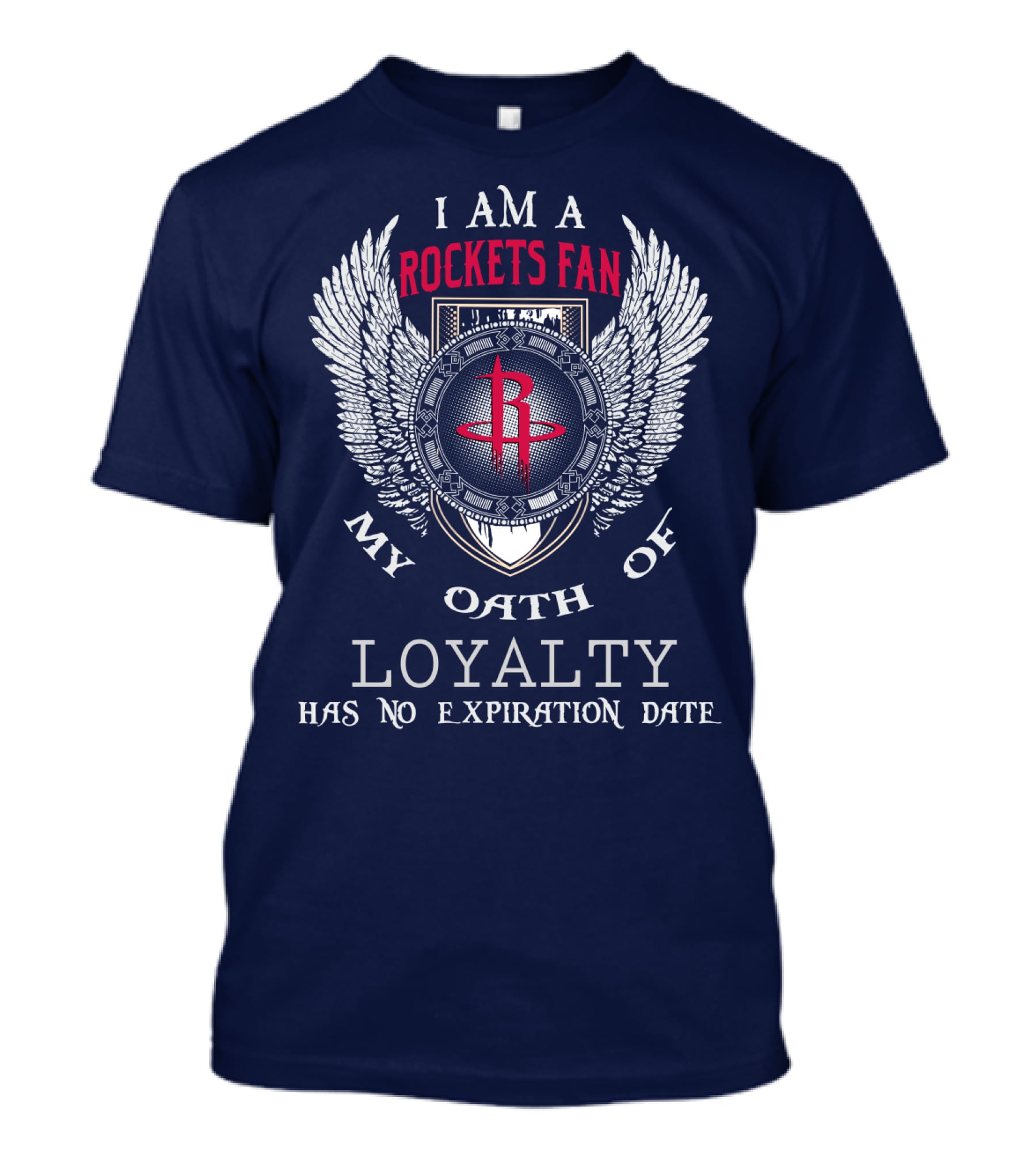I Am A Rockets Fan My Oath Of Loyalty Has No Expiration Date T-Shirt