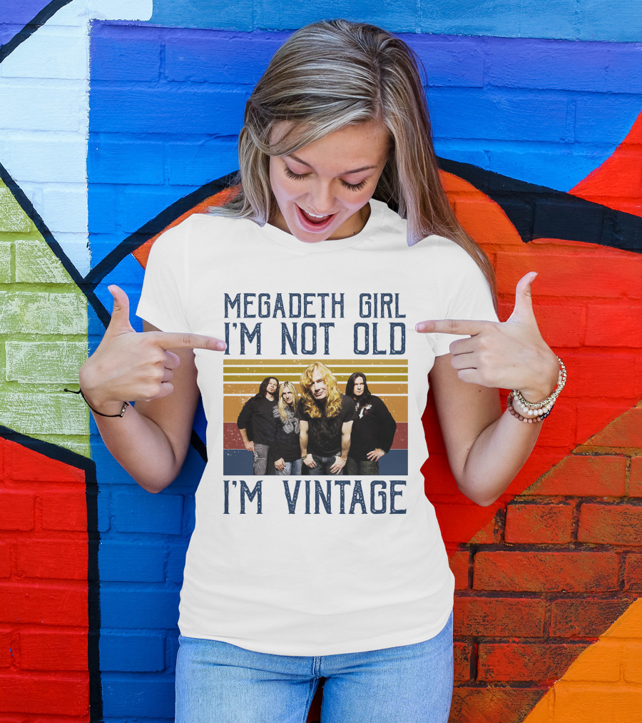 Megadeth Girl I'm Not Old I'm Vintage T-Shirt
