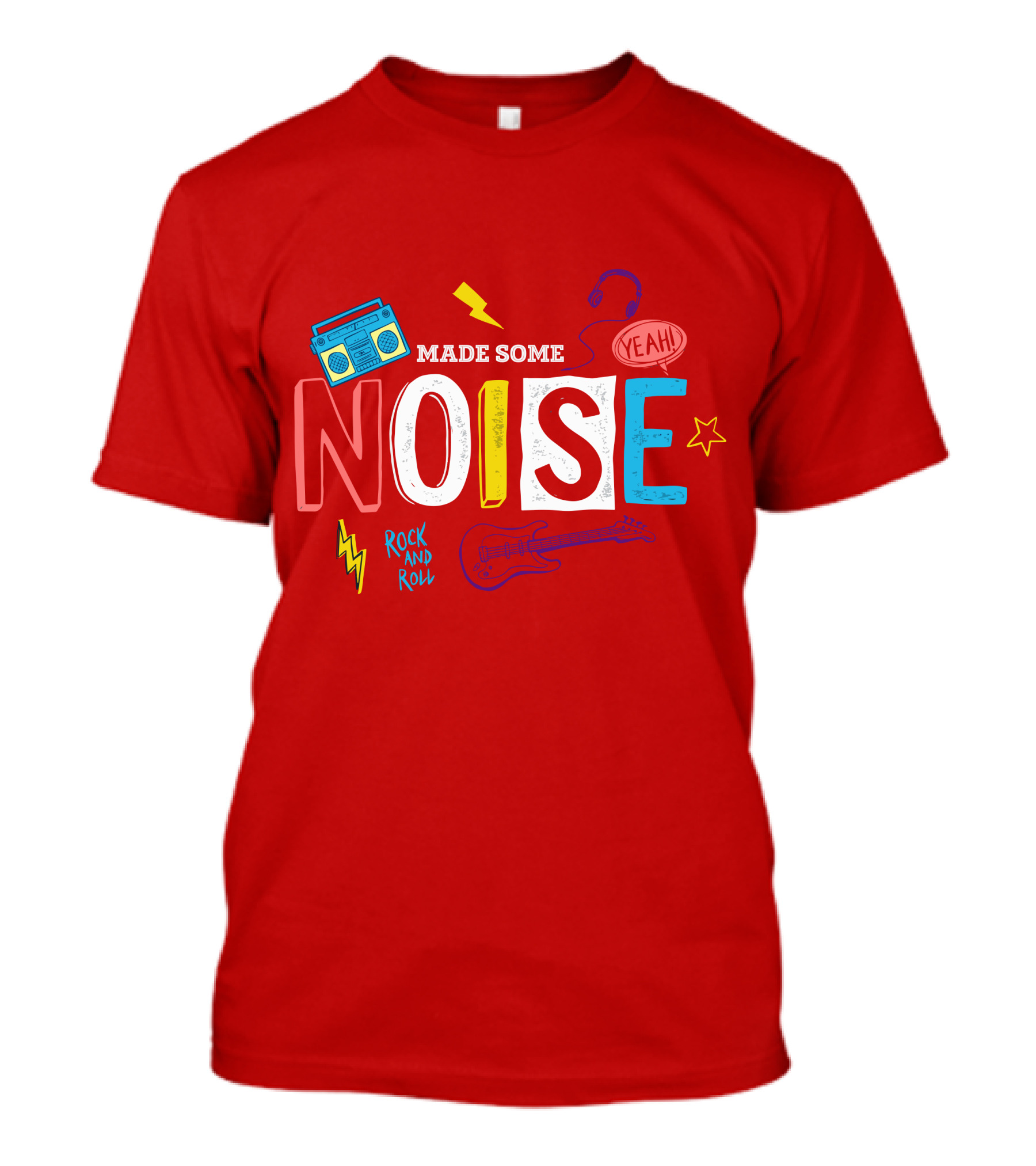 Made Some Noise Rock And Roll Yeah Party Make Some Noise Party With Friend Hip Hop T-Shirt