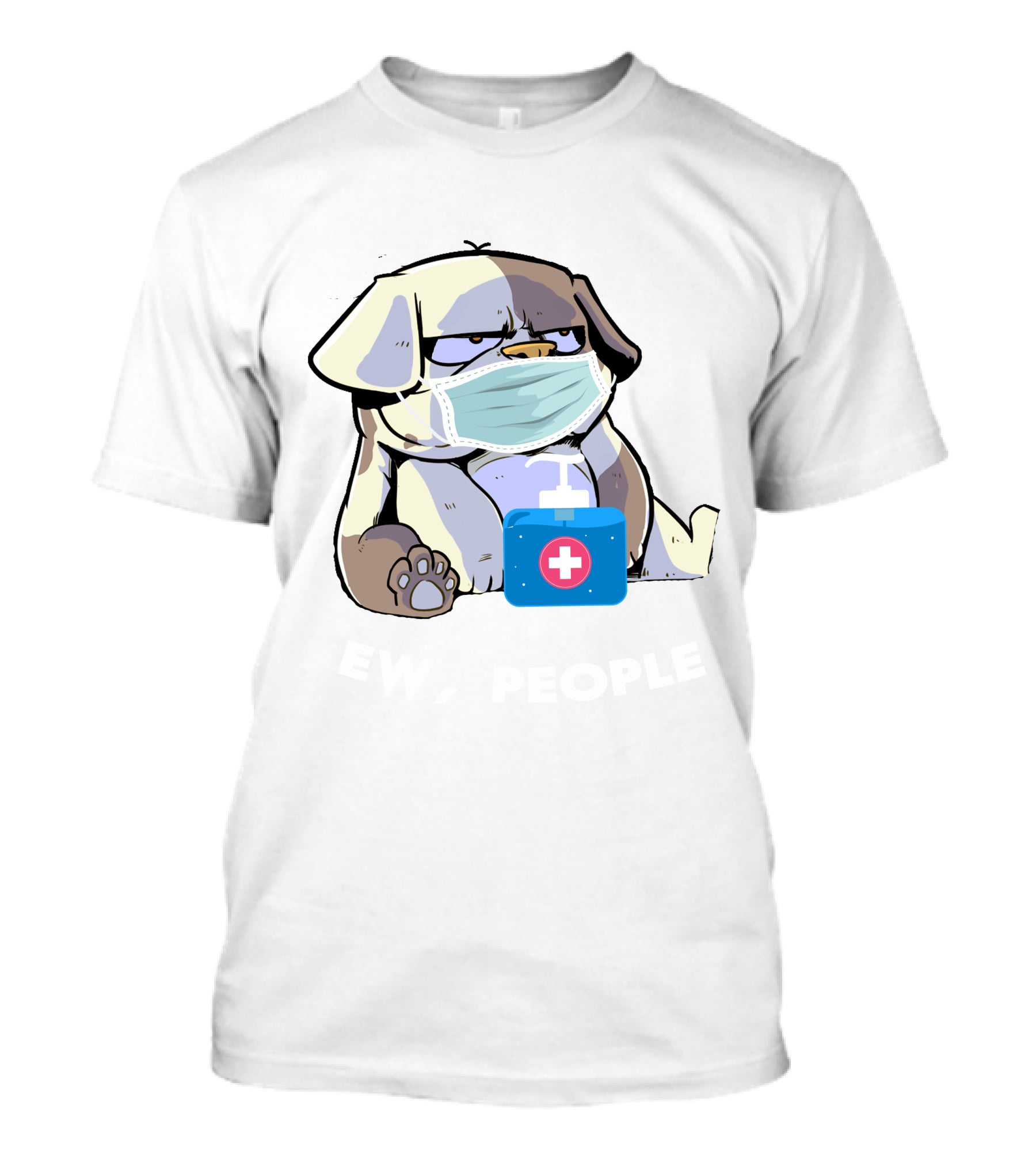 Ew People Dog Said Mask Sanitizer T-Shirt
