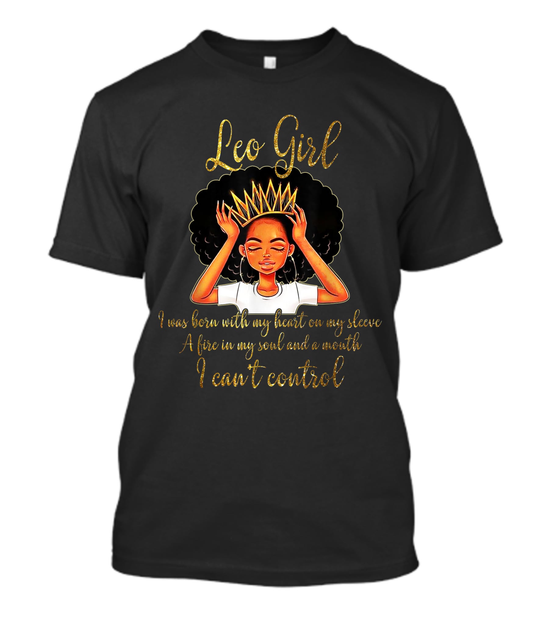 Leo Girl Heart On Sleeve Fire Soul Can't Control T-Shirt