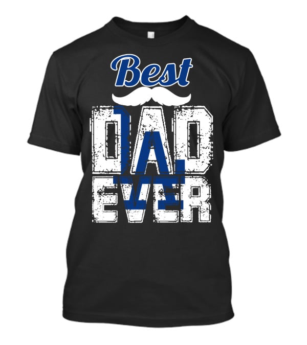 Best Dad Ever Dodgers T-Shirt