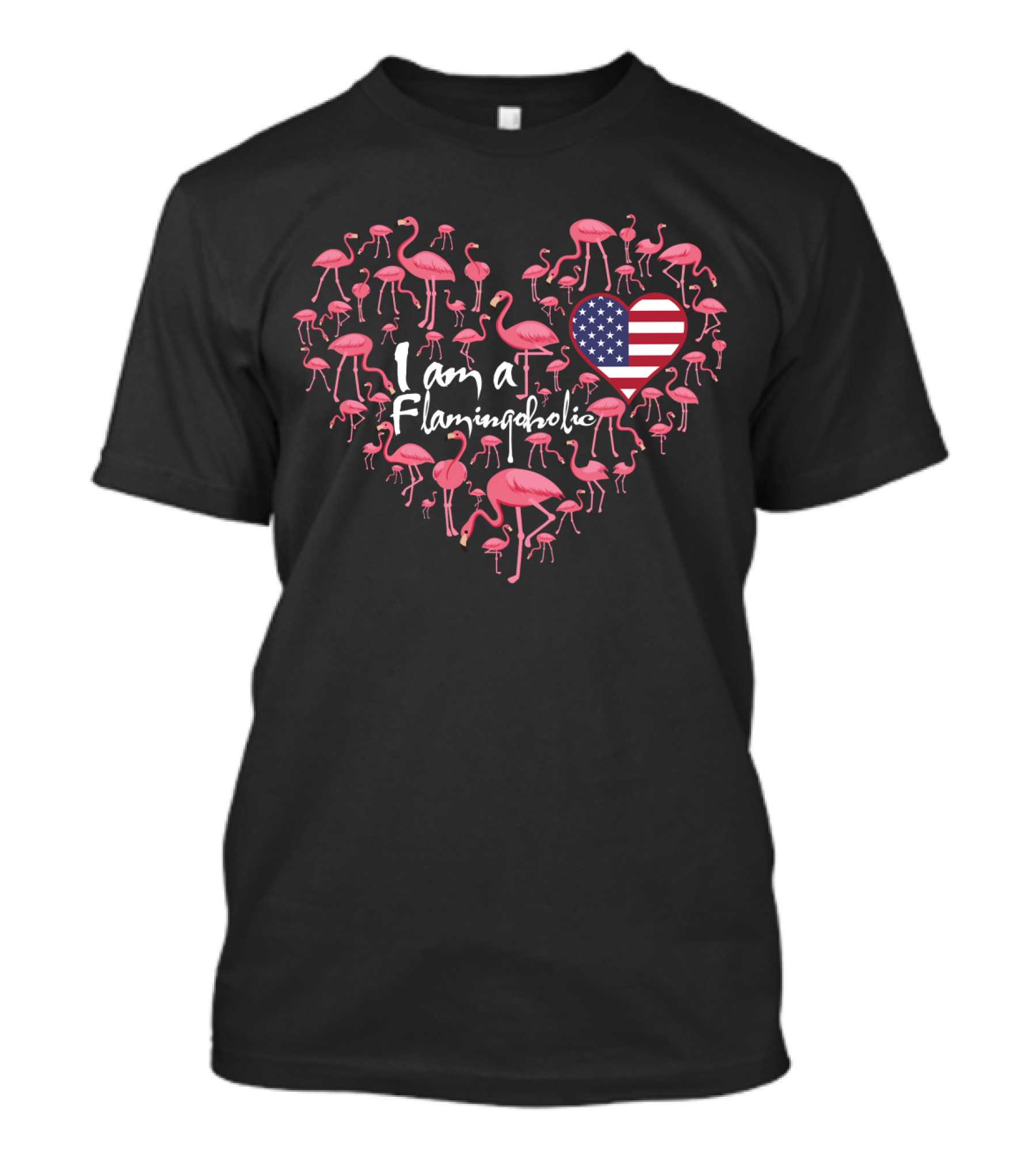 I Am A Flamingoholic American Heart Flamingo T-Shirt