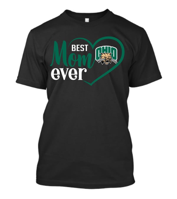 Ohio Bobcats Best Mom Ever Heart T-Shirt