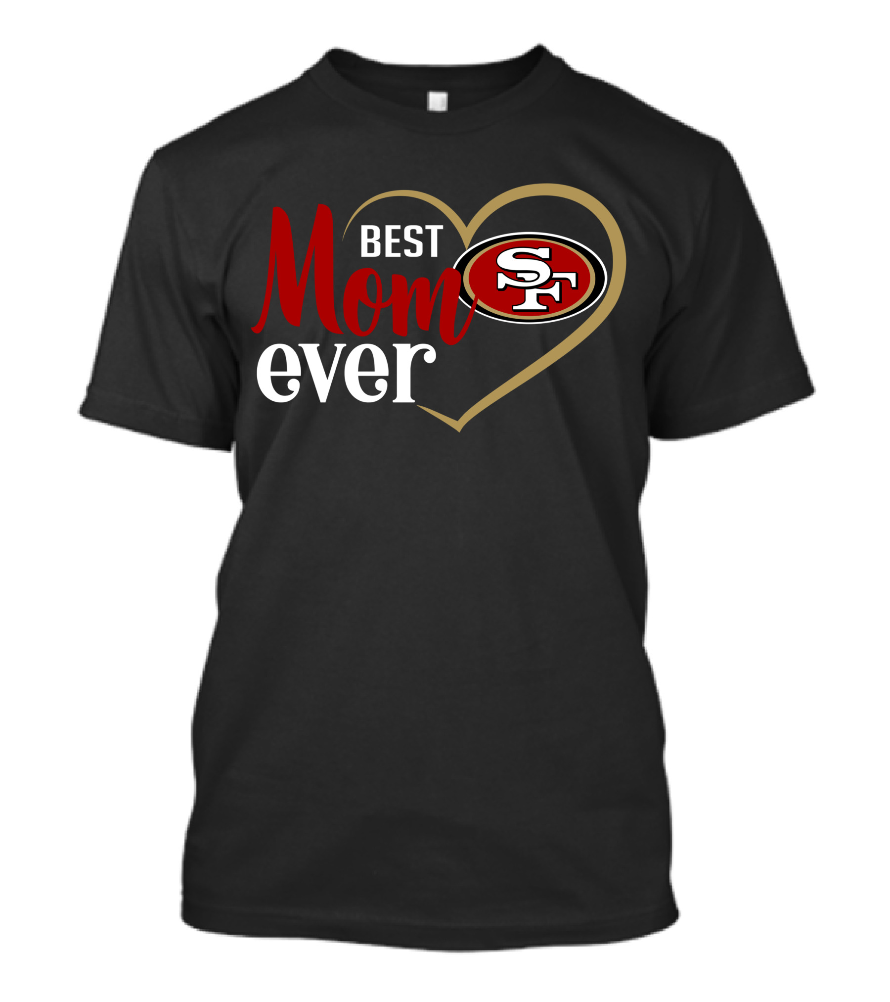 San Francisco 49ers Best Mom Ever Heart Sf T-Shirt
