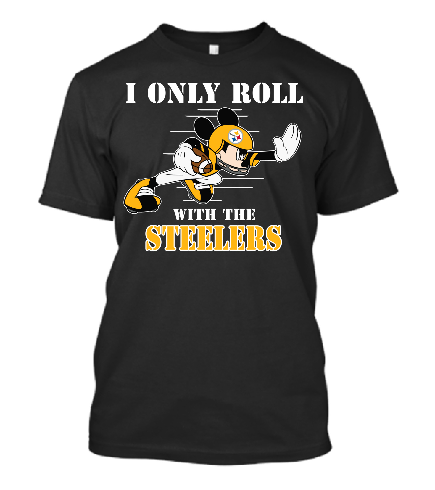 I Only Roll With The Steelers Mickey T-Shirt