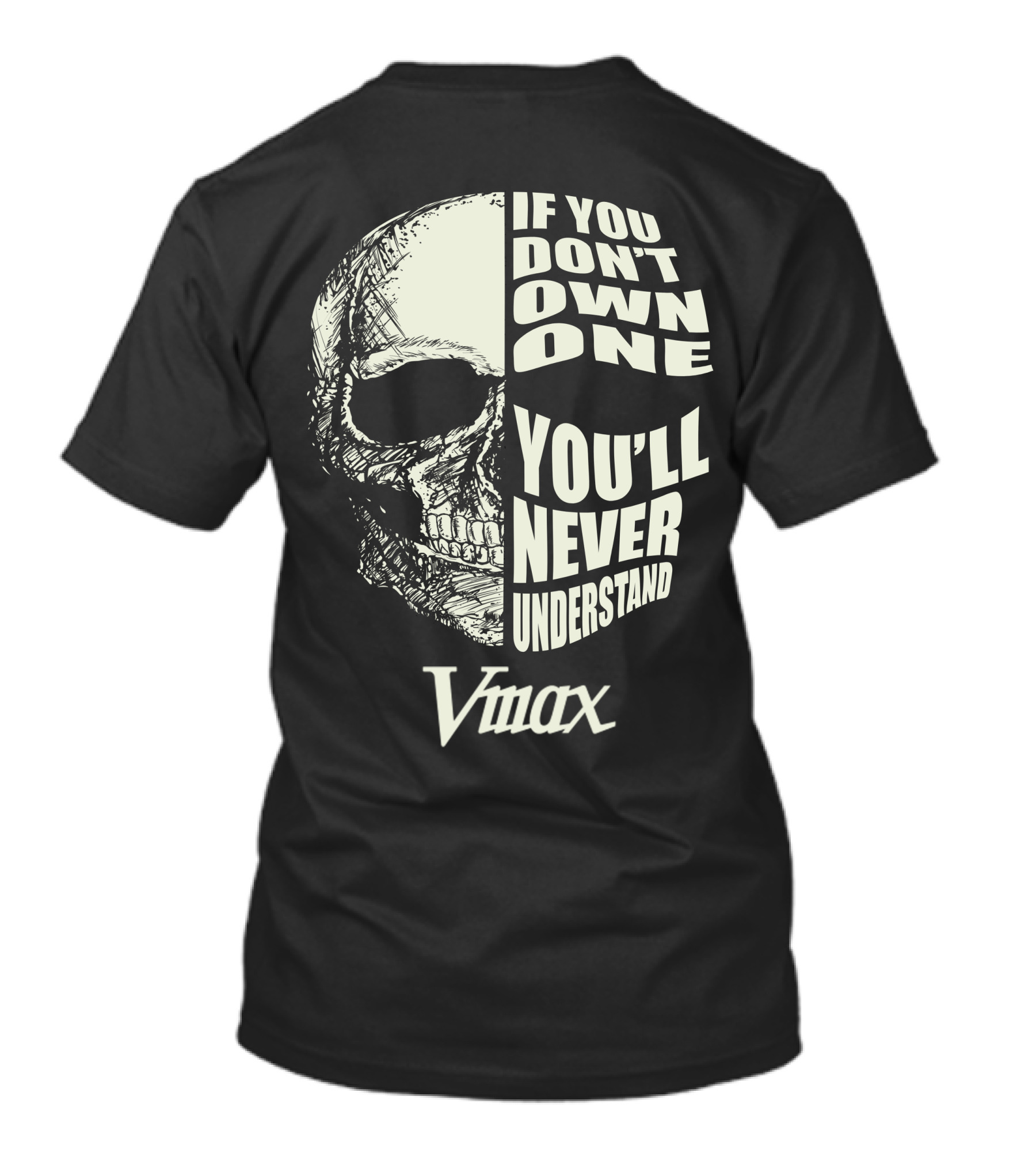 If You Don't Own One You'll Never Understand Vmax T-Shirt