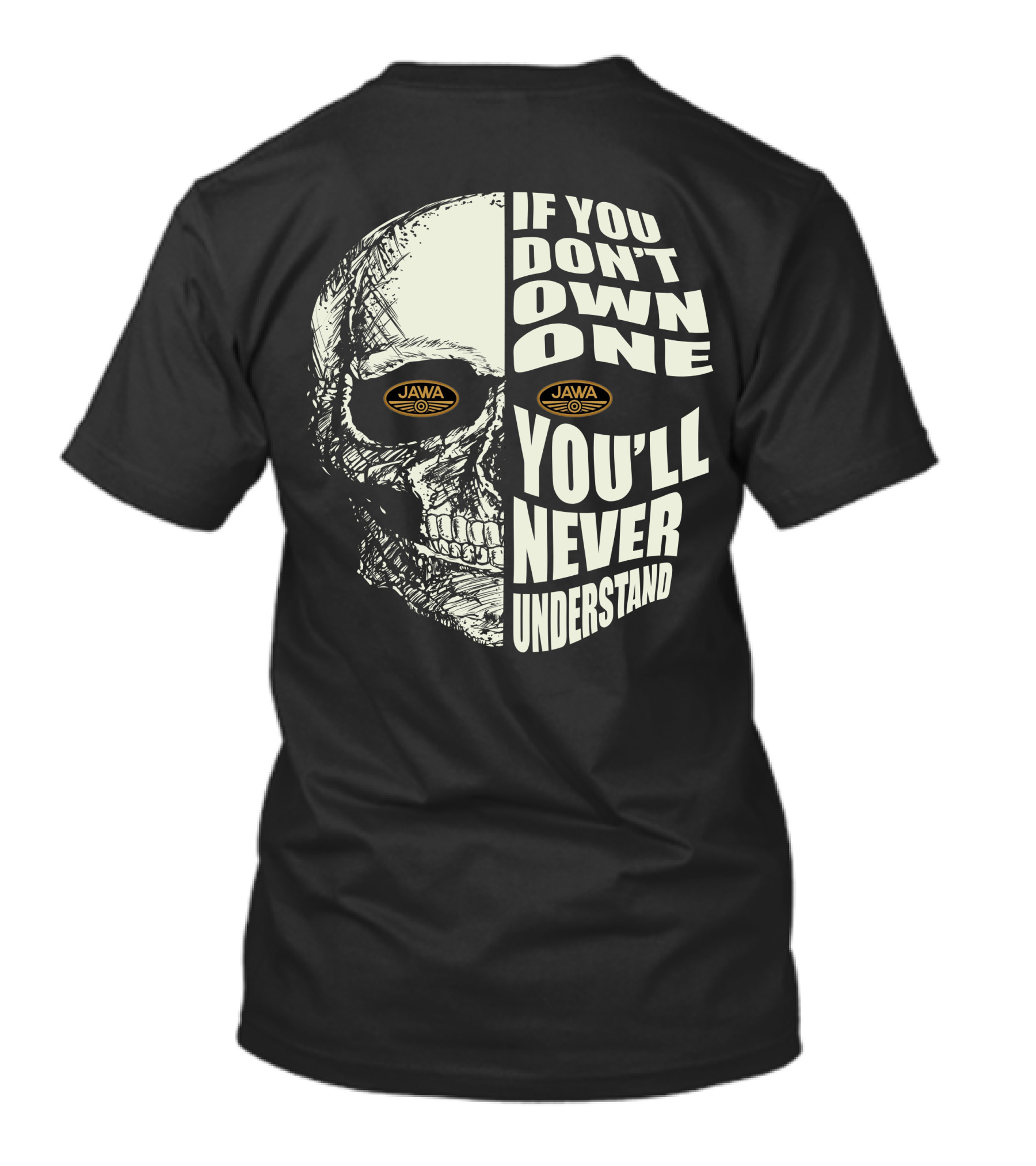 If You Don't Own One You'll Never Understand Jawa Motorcycles Skull T-Shirt