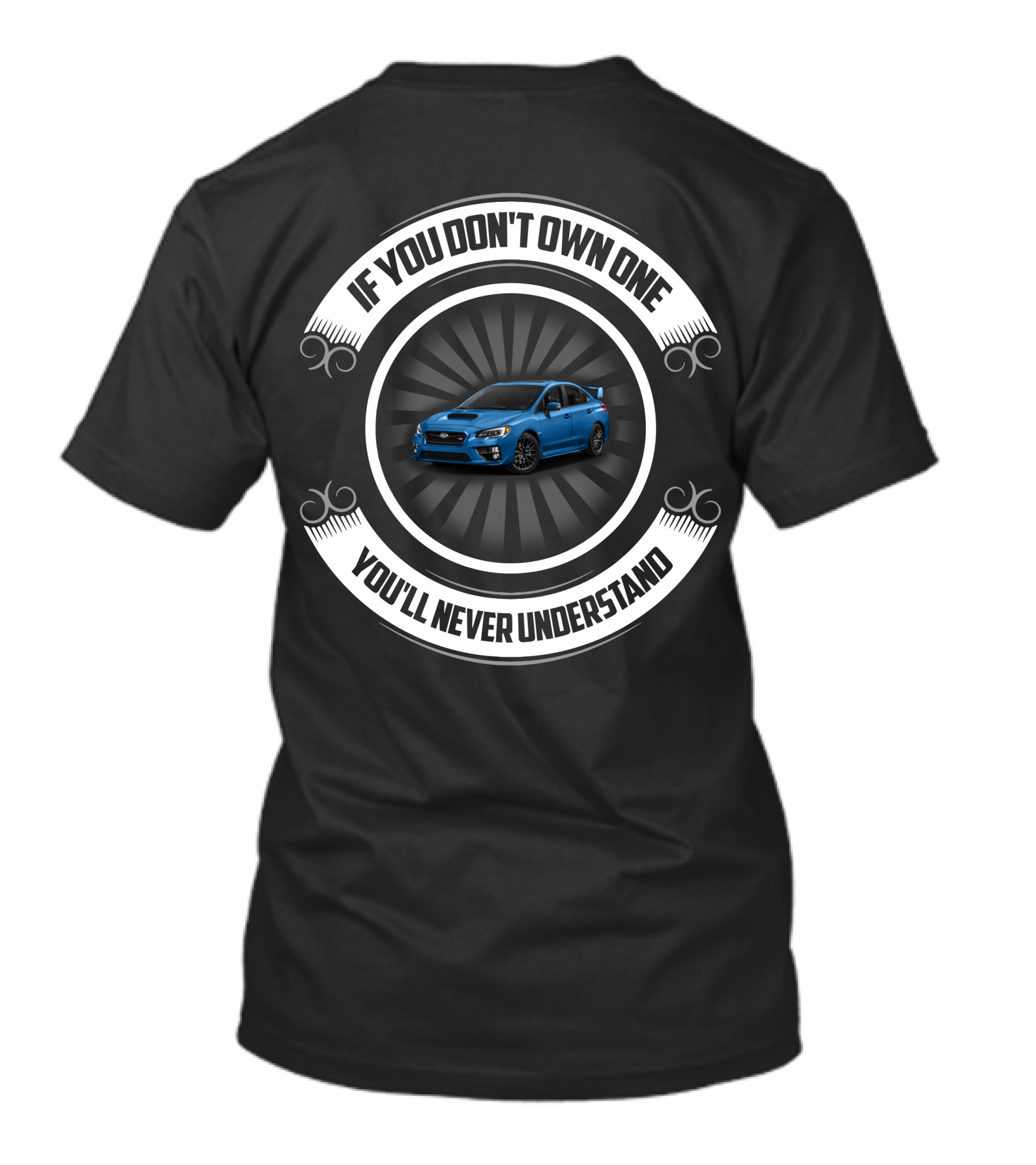 Subaru WRX If You Don't Own One You'll Never Understand T-Shirt