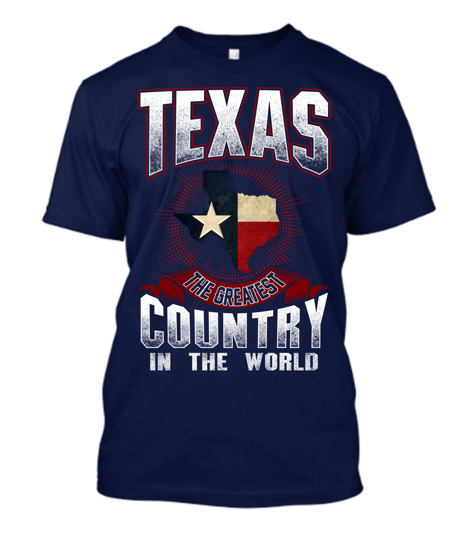 Texas The Greatest Country In The World T-Shirt