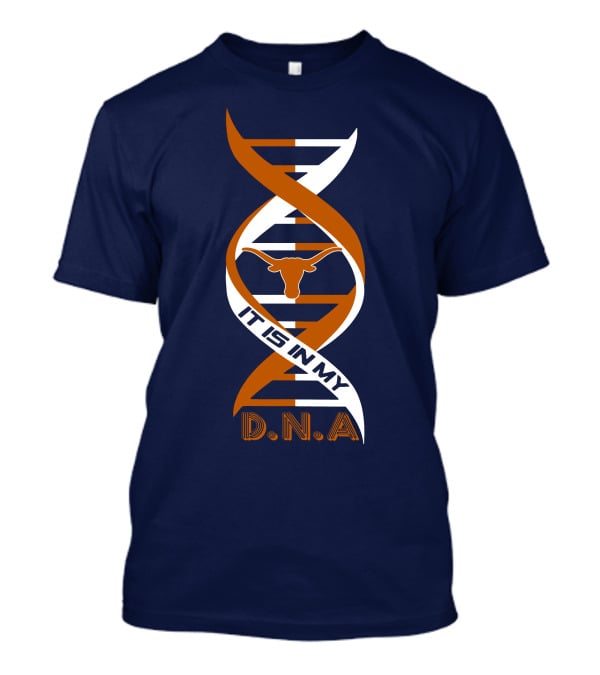 Texas Longhorns It Is In My DNA T-Shirt