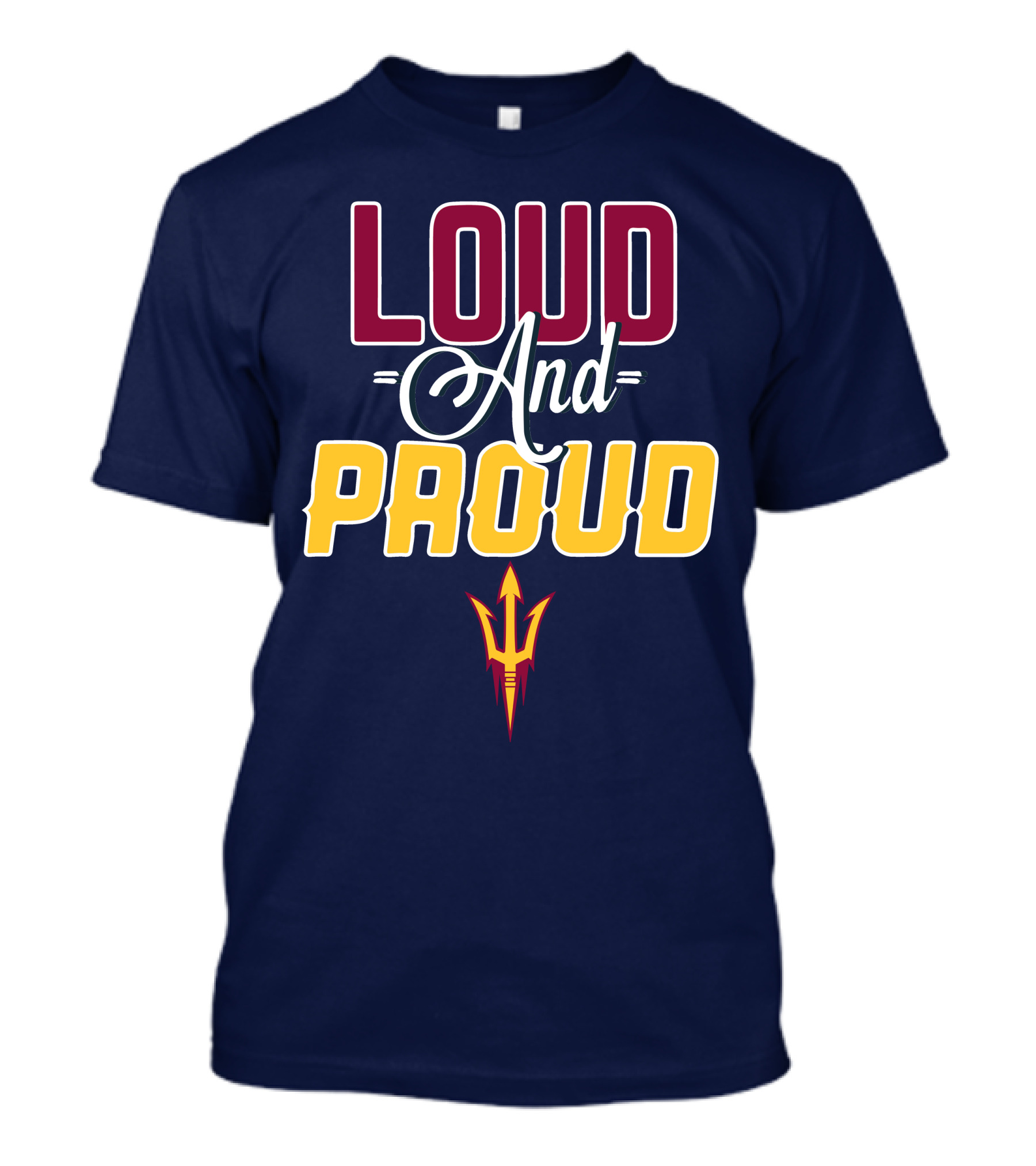 Loud And Proud Arizona State Sun Devils T-Shirt