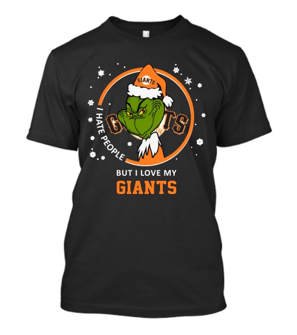 I Hate People But I Love My San Francisco Giants Grinch Holiday T-Shirt
