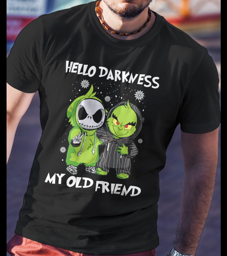 Hello Darkness My Old Friend Grinch And Jack Snowflakes Hoodie Pals T-Shirt