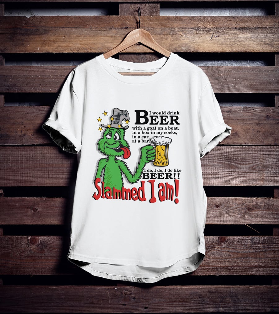 Slammed I Am Dr Seuss Beer Parody With Green Creature Drinking A Mug Of Beer T-Shirt