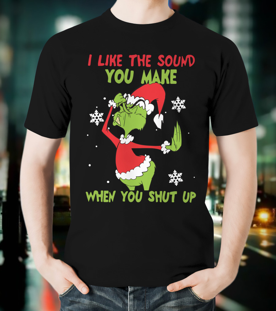 I Like The Sound You Make When You Shut Up Grinch Christmas Snowflakes T-Shirt