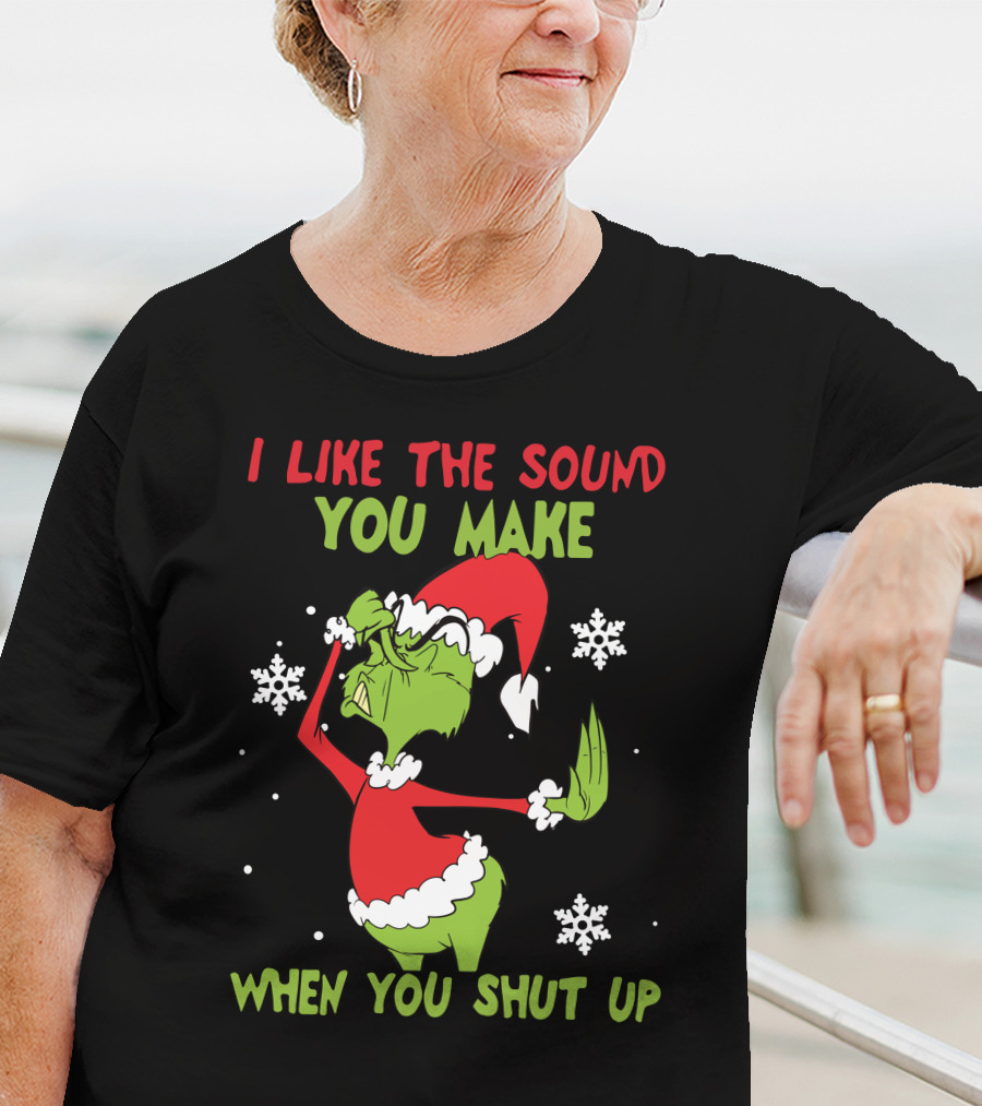 I Like The Sound You Make When You Shut Up Grinch Christmas Snowflakes T-Shirt