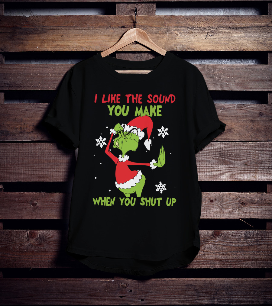I Like The Sound You Make When You Shut Up Grinch Christmas Snowflakes T-Shirt