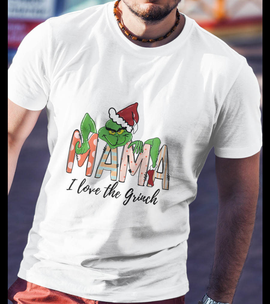 Mama I Love The Grinch Santa Hat Christmas Letters T-Shirt