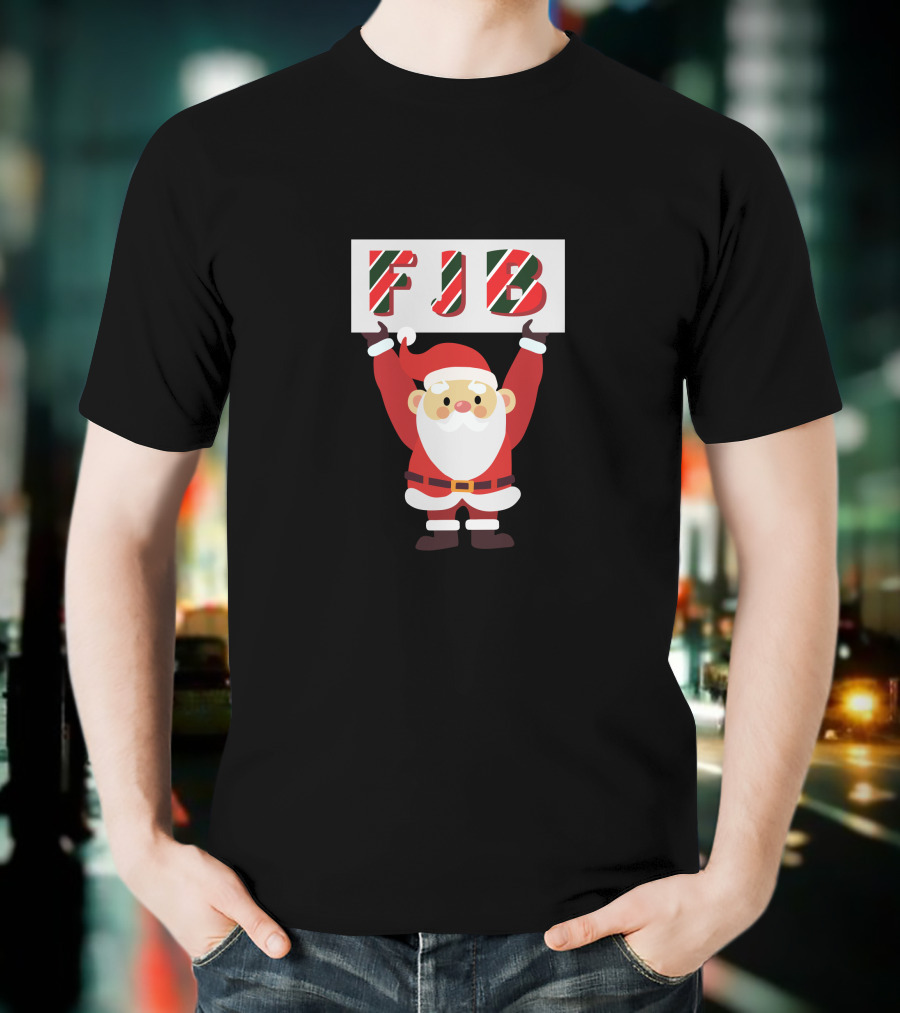 FJB Santa Holding Festive Sign T-Shirt
