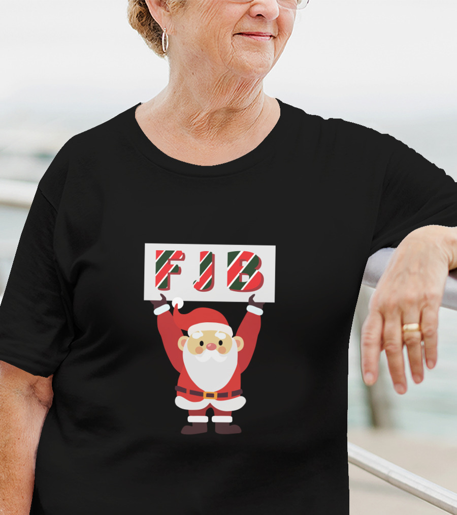 FJB Santa Holding Festive Sign T-Shirt