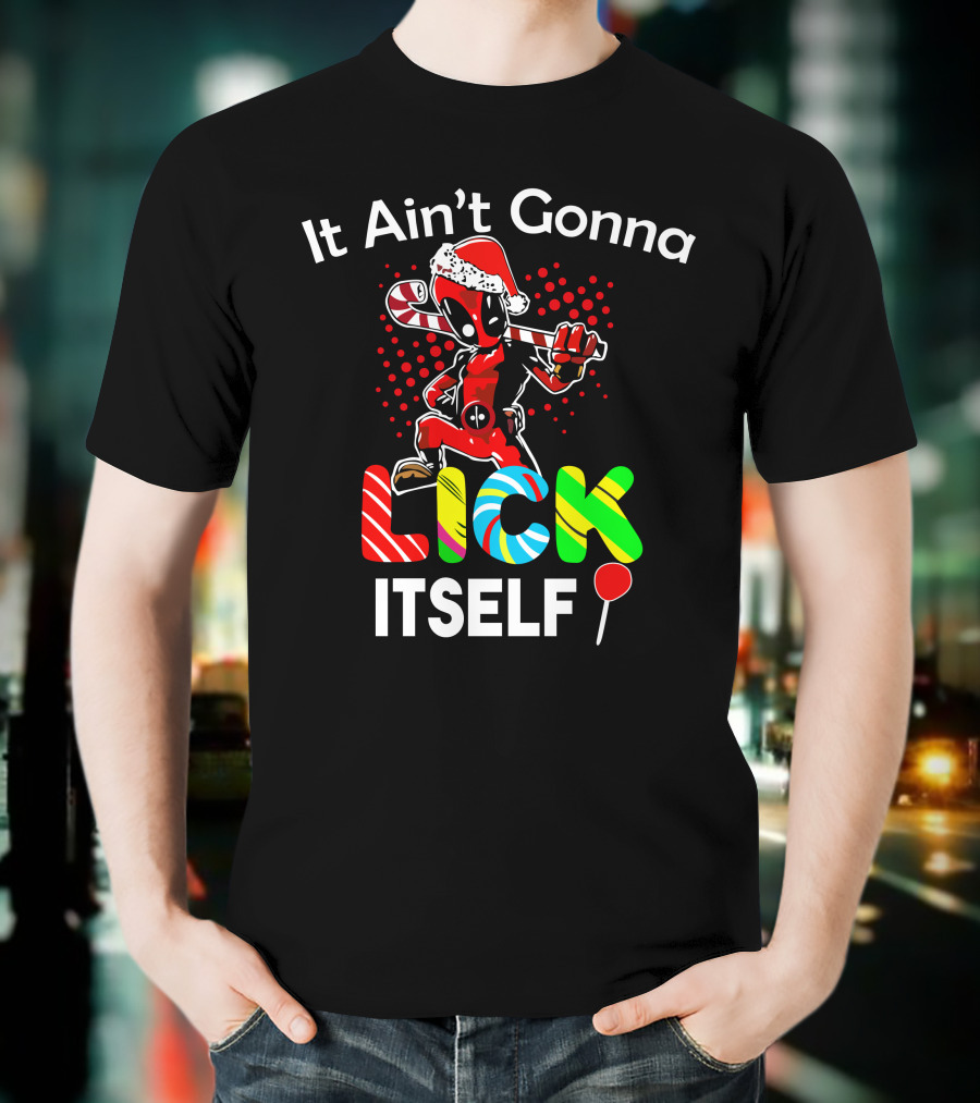 It Ain’t Gonna Lick Itself Candy Cane Santa Hat Red Suit T-Shirt
