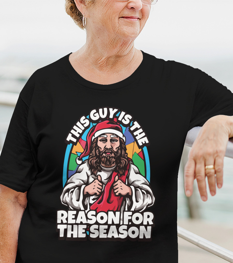 This Guy Is The Reason For The Season Santa Hat Jesus T-Shirt