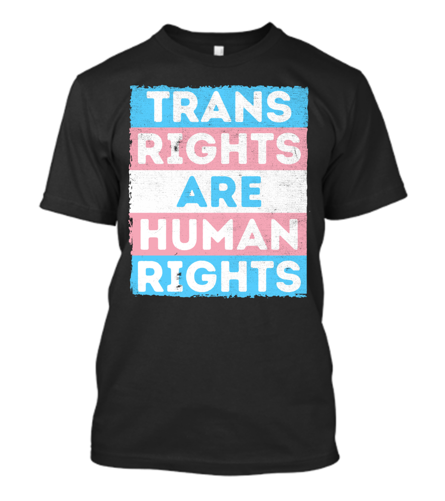Trans Rights Are Human Rights Transgender Pride Flag Design Message T-Shirt