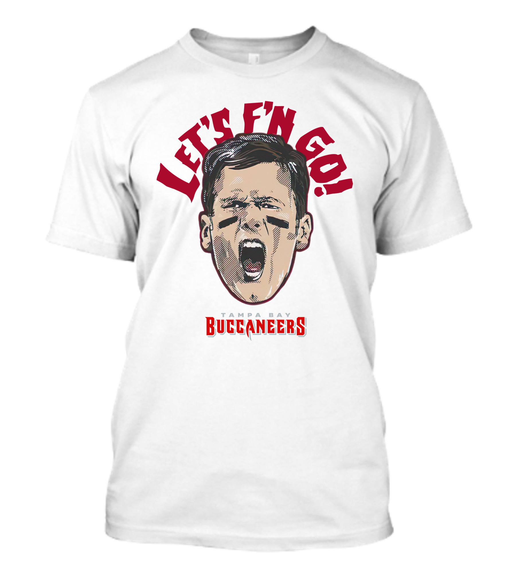 Let's F'n Go Buccaneers T-Shirt