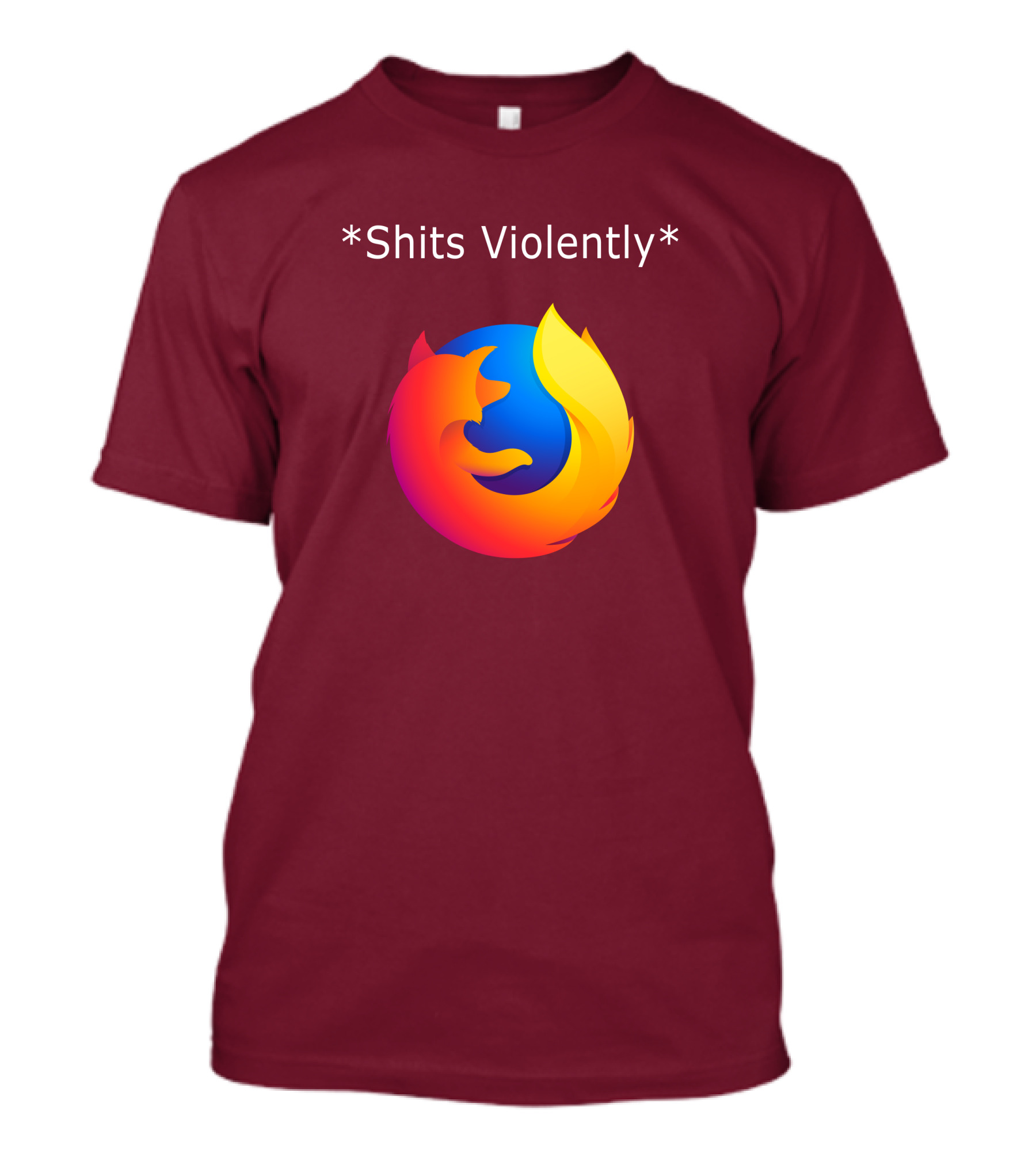 Good Reddit Posts Firefox Shits Violently T-Shirt