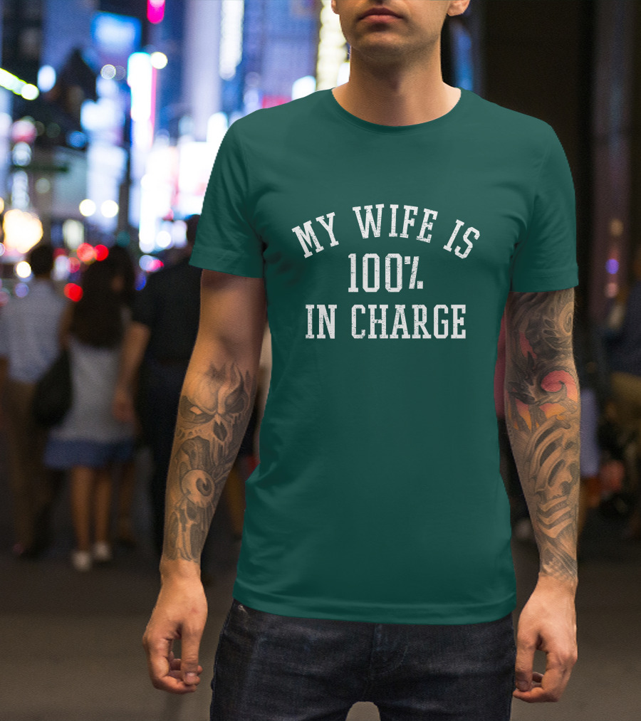 My Wife Is 100 Percent In Charge Marcus Lemonis T-Shirt