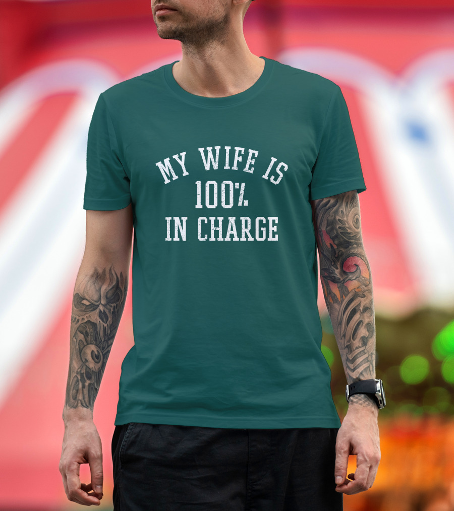 My Wife Is 100 Percent In Charge Marcus Lemonis T-Shirt