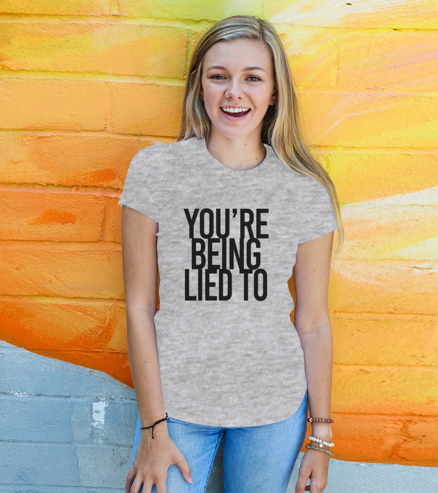 Cissy LaLa You're Being Lied To KrisFromBaltimore T-Shirt