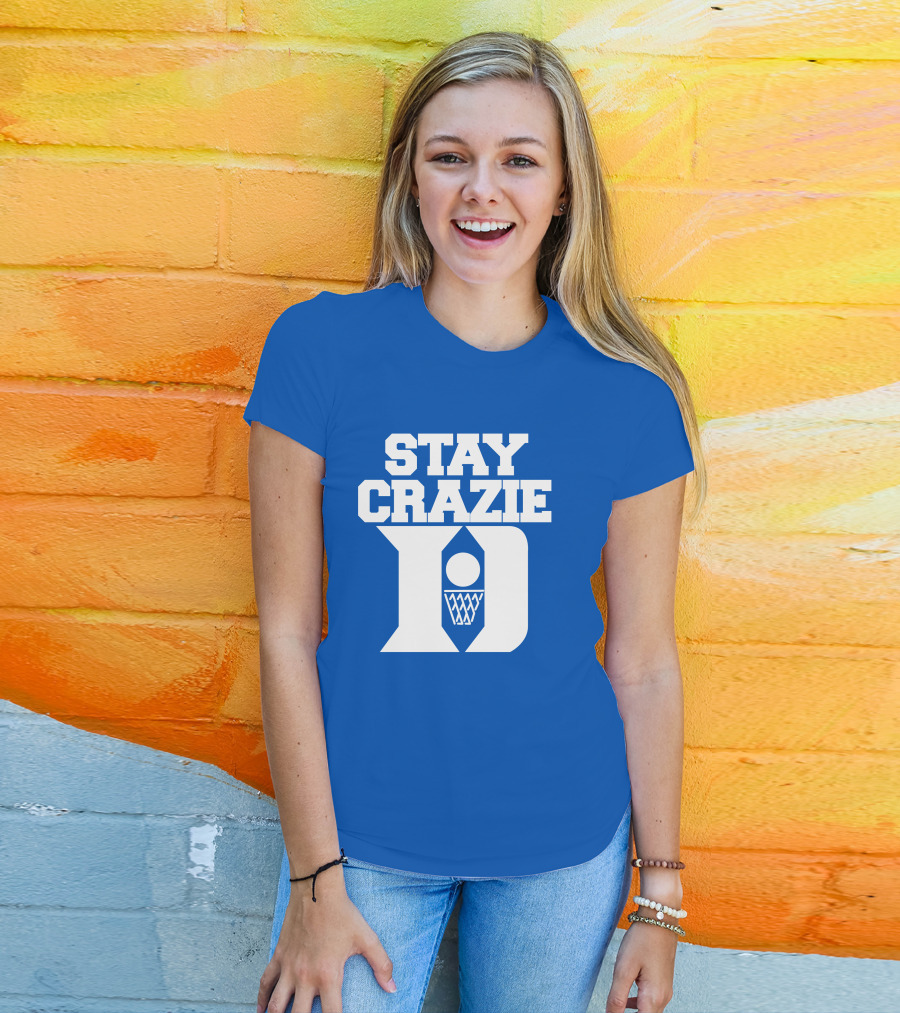 Stay Crazie Duke Basketball T-Shirt