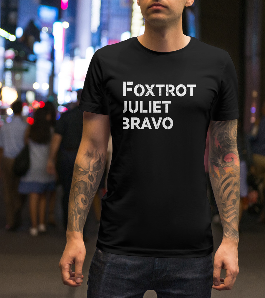 Foxtrot Juliet Bravo Ccp Is Asshoe Meme Phrase T-Shirt