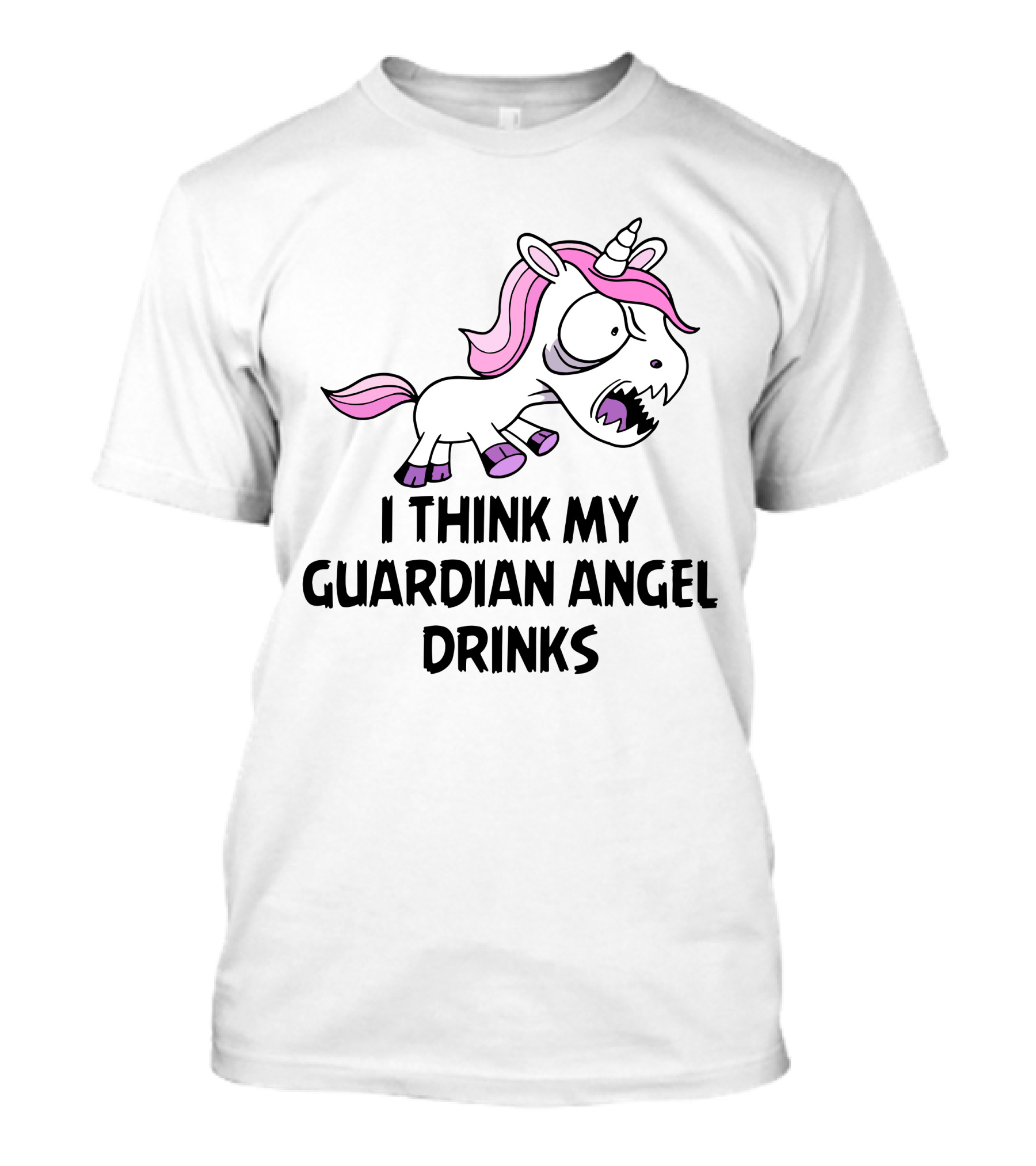I Think My Guardian Angel Drinks Angry Unicorn T-Shirt
