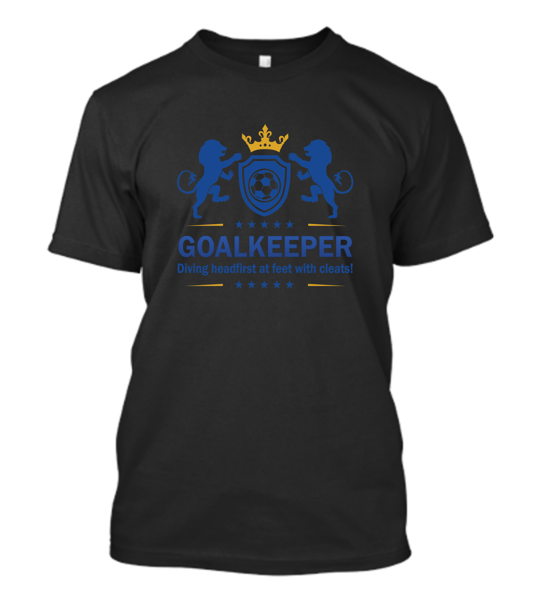 GOALKEEPER Diving Headfirst At Feet With Cleats Lions Shield Crown Soccer Ball T-Shirt