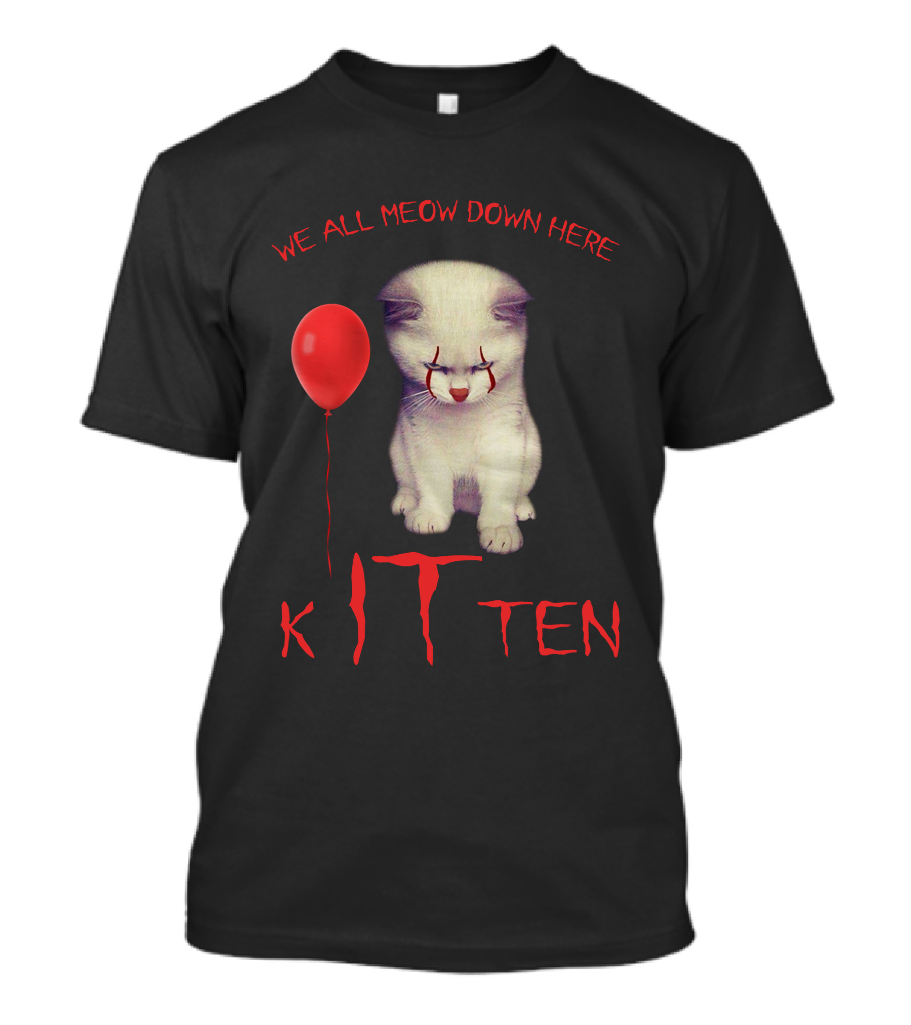 We All Meow Down Here Kitten T-Shirt
