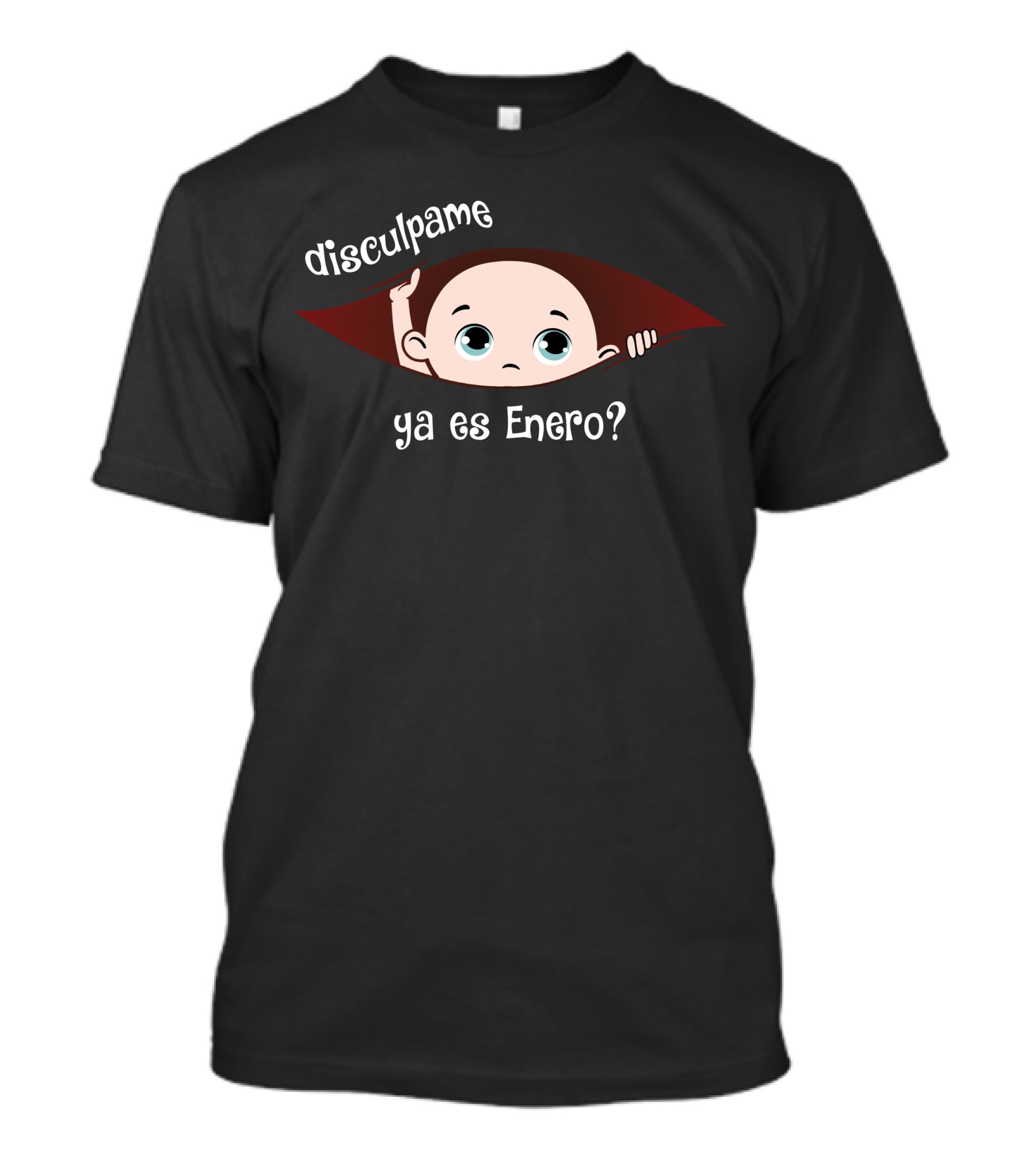 Disculpame Ya Es Enero Baby Peeking T-Shirt