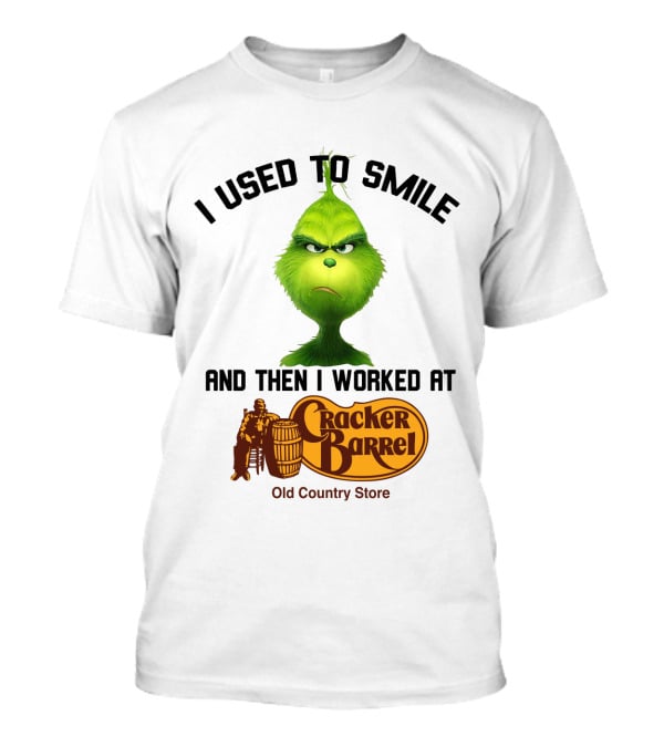 Grinch I Used To Smile And Then I Worked At Cracker Barrel Old Country Store Iconic Humor T-Shirt
