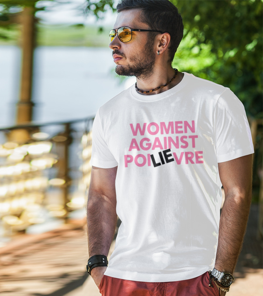 Women Against Poilievre Lie T-Shirt