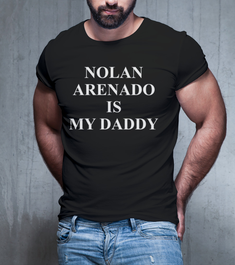 Nolan Arenado Is My Daddy T-Shirt