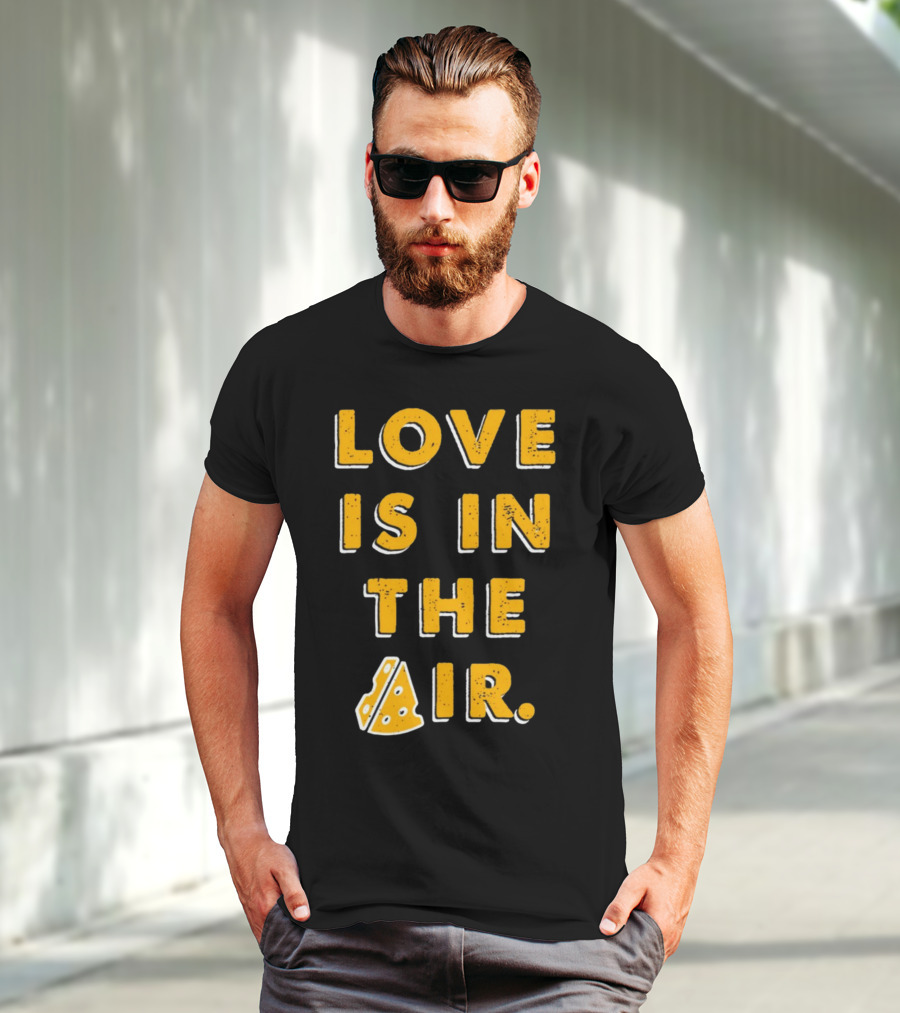 LOVE IS IN THE AIR Cheese Slice Edition T-Shirt