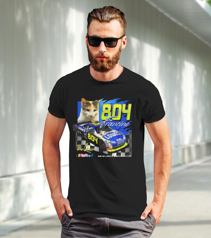 804 Francine This Queen Doing Laps And Crushing Naps NASCAR Lowes Car T-Shirt