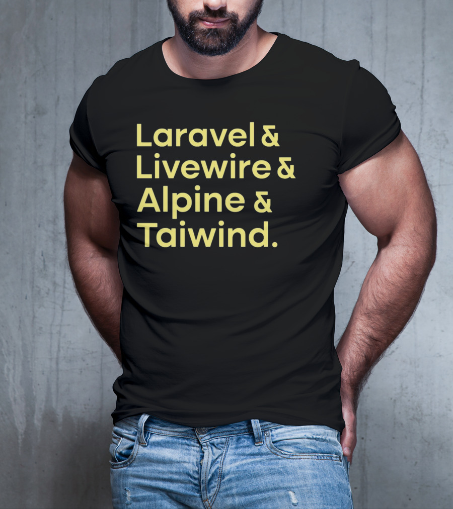 Taylor Otwell Laravel Livewire Alpine Tailwind T-Shirt