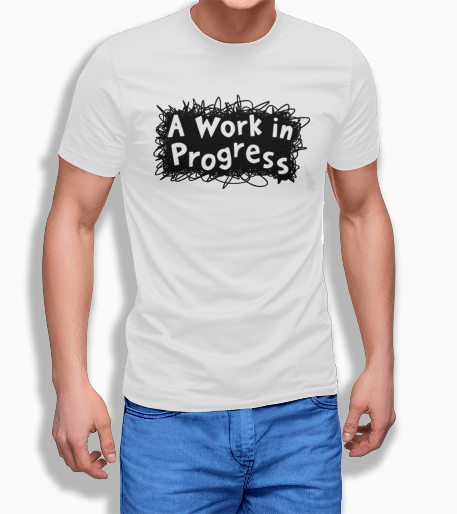 A Work In Progress Sketch Doodle T-Shirt