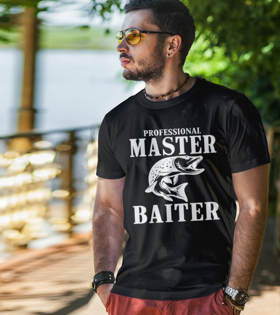 Professional Master Baiter Fishing Humor T-Shirt