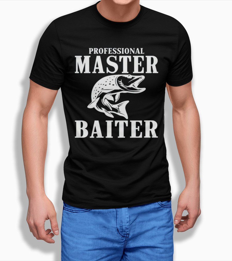 Professional Master Baiter Fishing Humor T-Shirt