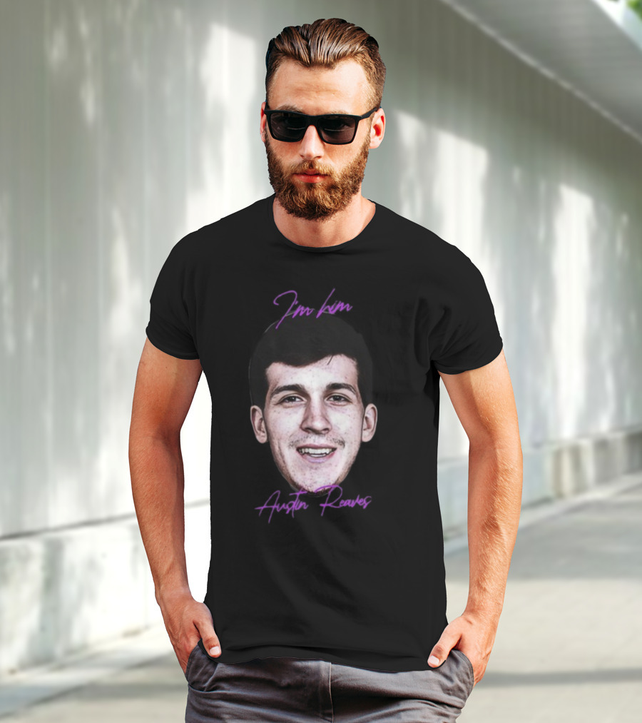 I'm Him Austin Reaves T-Shirt